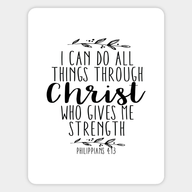 I Can Do All Things Through Christ Magnet by walkbyfaith